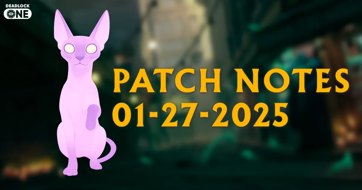 Deadlock Patch Notes for January 01-27-2025
