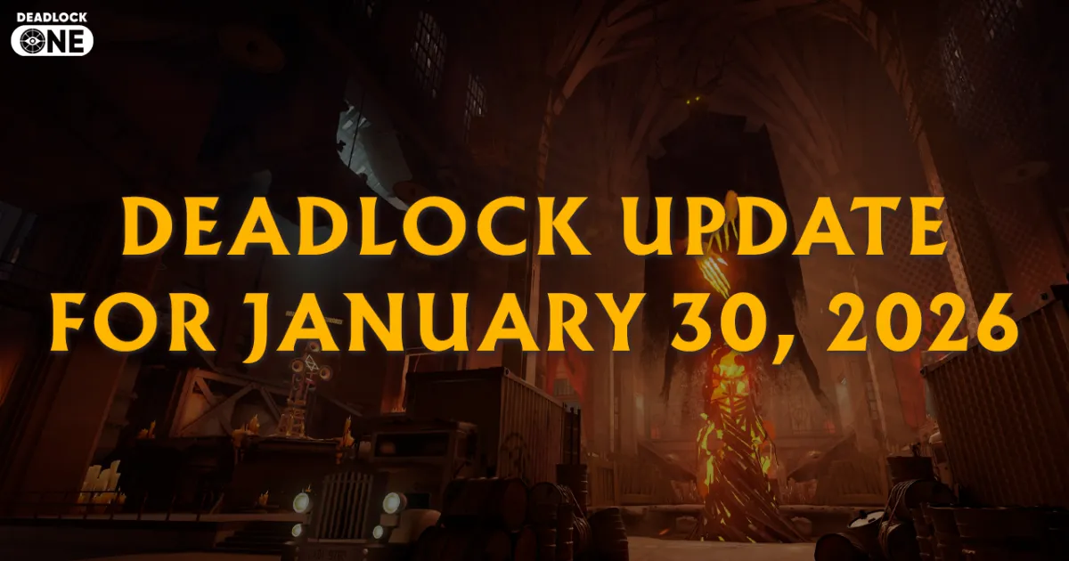 Deadlock Update for January 30, 2026