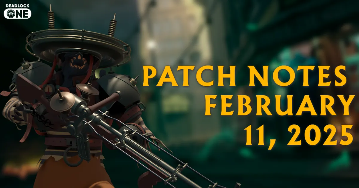 Deadlock Patch Notes for February 11, 2025