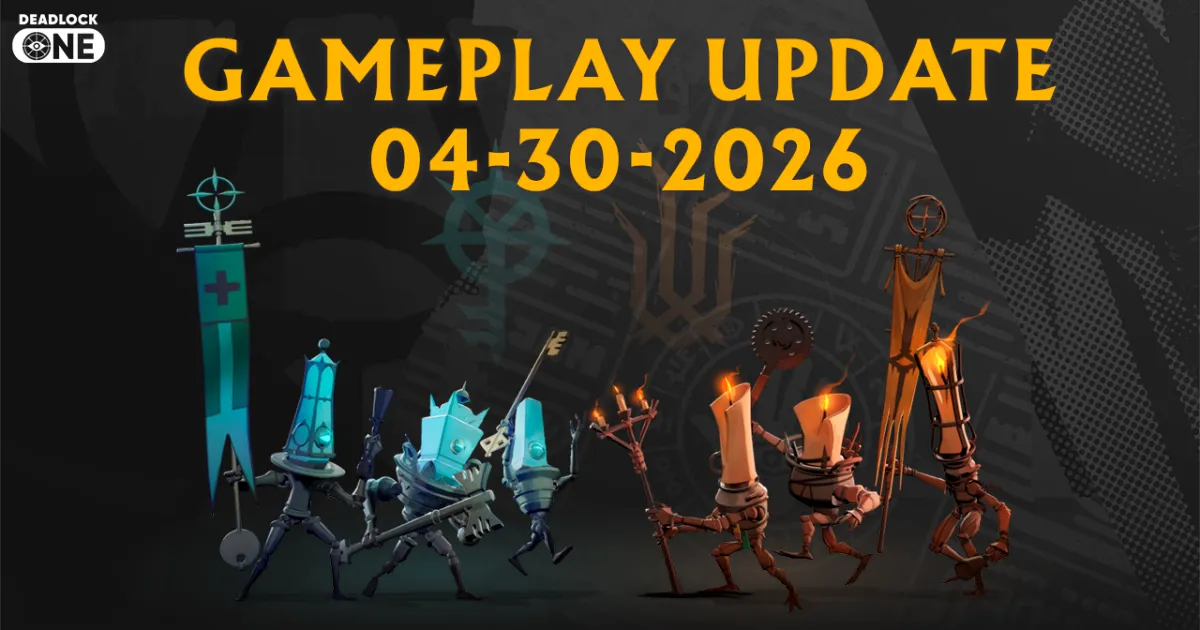 Deadlock Gameplay Update - 04-30-2026