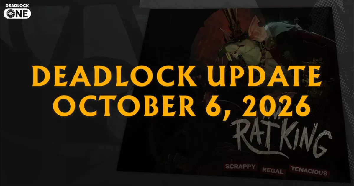 Deadlock Update (Patch) October 6, 2026 Deadlock Update (Patch) October 6, 2026
