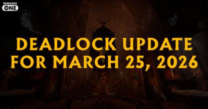Deadlock Update for March 25, 2026