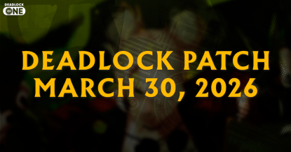 Deadlock Patch for March 30, 2026