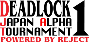 Deadlock Japan Alpha Tournament #1