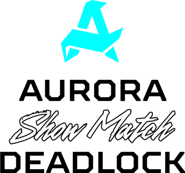 Aurora Showmatch Deadlock Aurora Showmatch Deadlock